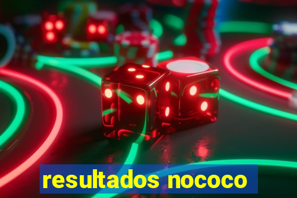 resultados nococo